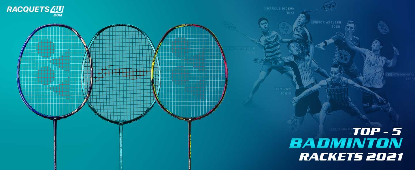 5 Badminton Racquets 2021